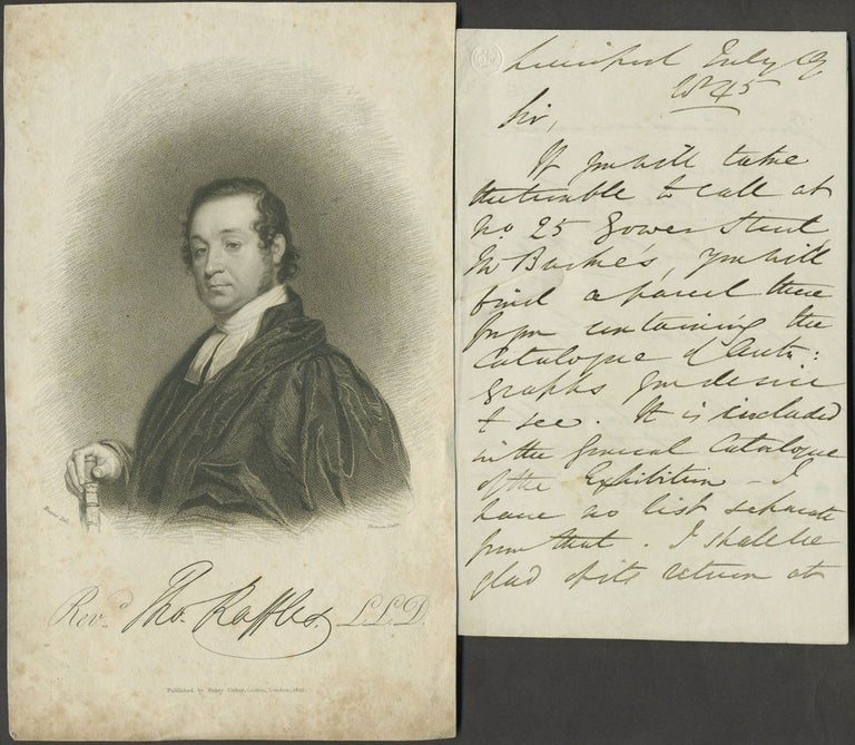 Item #25443 Autograph letter from Rev. Thomas Raffles to Mr. (William) Bullock, lending him a catalogue of his autograph collection. Rev. Thomas Raffles.