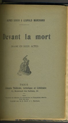 Item #25494 Devant La Mort, Drame en Deux Actes. Signed copy with self portrait of Marchand....