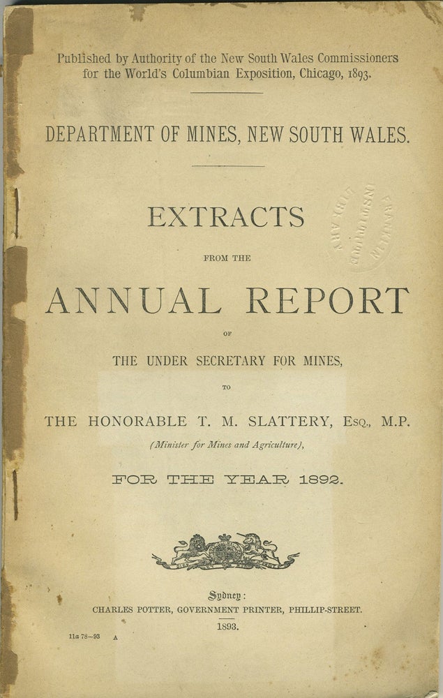 Item #25549 Extracts from the Annual Report of the Under Secretary for Mines, to The Honorable T. M. Slattery, Esq. M.P. for the year 1892. New South Wales Dept. of Mines.