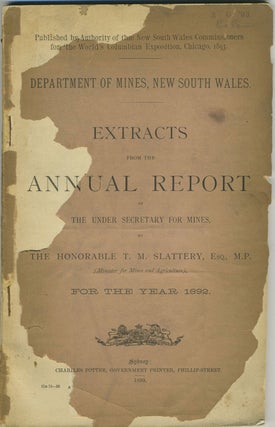 Extracts from the Annual Report of the Under Secretary for Mines, to The Honorable T. M. Slattery, Esq. M.P. for the year 1892.