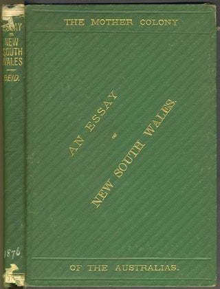 Item #25586 An Essay on New South Wales, The Mother Colony of the Australians. Presentation...
