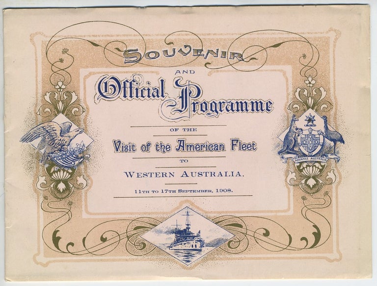 Item #25634 Souvenir and Official Programme of the Visit of the American Fleet to Western Australia, 11th to 17th September, 1908. Great White Fleet.