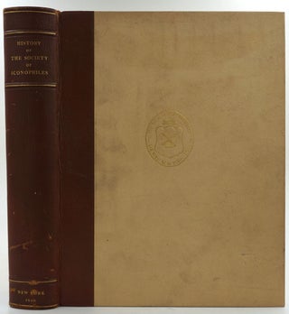Item #25663 History of the Society of Iconophiles of the City of New York. Richard Hoe Lawrence