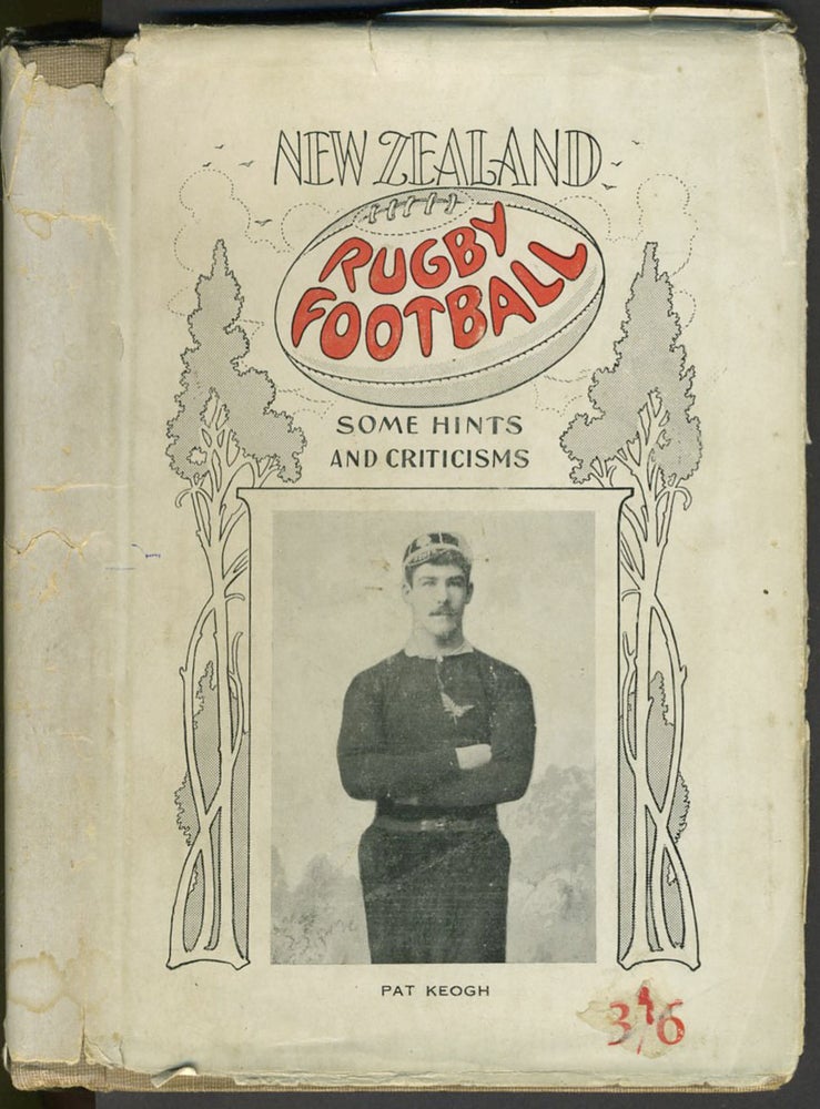 Item #25811 New Zealand Rugby Football: Some Hints and Criticisms. Irwin Hunter.