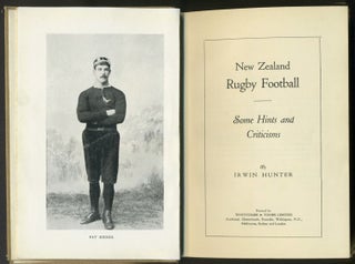 New Zealand Rugby Football: Some Hints and Criticisms.