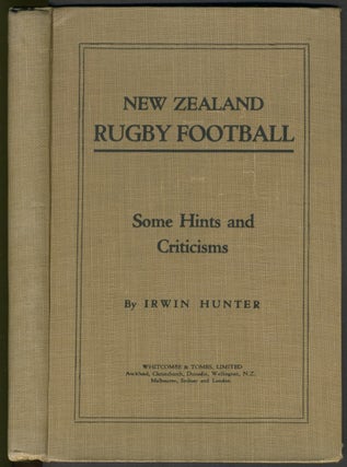 New Zealand Rugby Football: Some Hints and Criticisms.