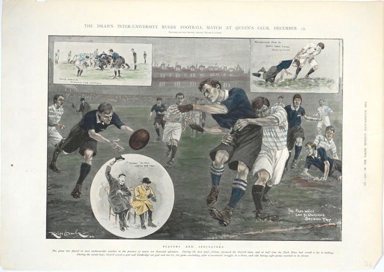 Item #25820 The Drawn Inter-University Rugby Football Match at Queens Club, December 13; Players and Spectators. Rugby, Ralph Cleaver.
