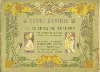 Item #25831 Carnet D'Artiste. Les Soieries au Theatre. Publie par les Magasins de Nouveautes a...