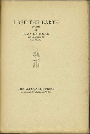 Item #25856 I See the Earth. Signed copy. Jack Lindsay, Elza De Locre