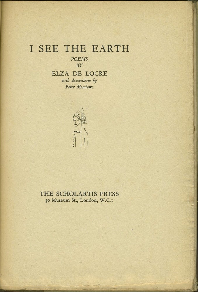Item #25856 I See the Earth. Signed copy. Jack Lindsay, Elza De Locre.