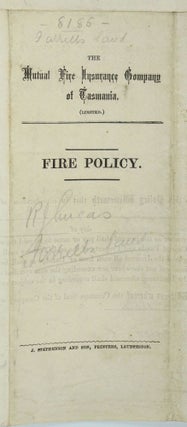 Mutual Fire Insurance Co. of Tasmania. Fire policy made out to Richard James Lucas of Hobart.
