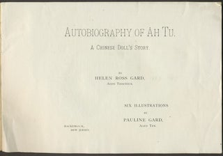 Item #25938 Autobiography of Ah Tu. A Chinese Doll's Story. China, Anti-Chinese sentiment, Helen...