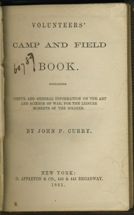 Item #25952 Volunteers' Camp and Field Book containing Useful and General Information on the Art...