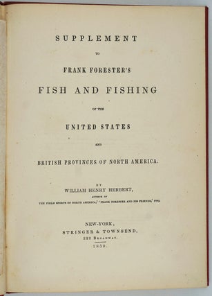 Frank Forester's Fish and Fishing of the United States and British Provinces of North America [with] Supplement. 2 volumes.