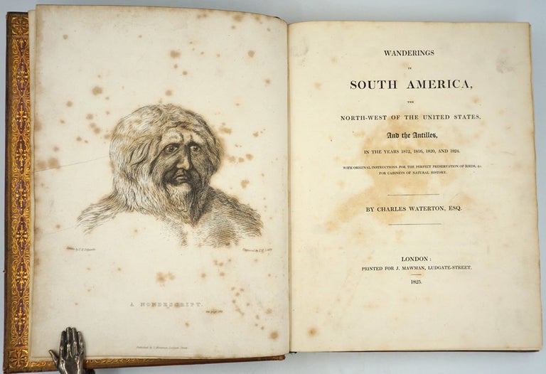 Item #25964 Wanderings in South America, the North-West of the United States, and the Antilles, in the Years 1812, 1816, 1820 and 1824. Charles Waterton.