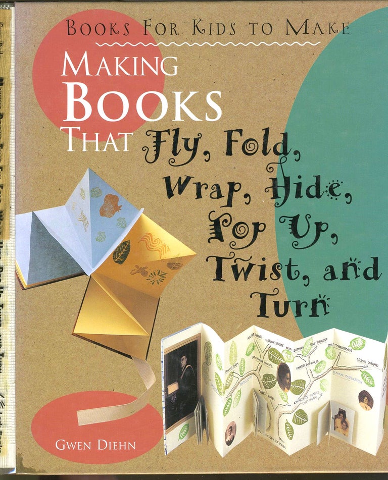 Item #25983 Making Books that Fly, Fold, Wrap, Hide, Pop Up, Twist and Turn. Childrens, Crafts.