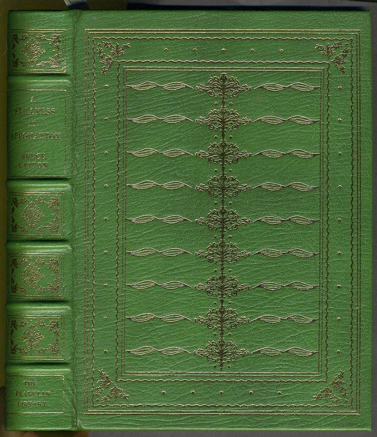 Item #26024 A Stillness at Appomattox. Franklin Library, Signed limited edition. Civil War, Bruce Catton.