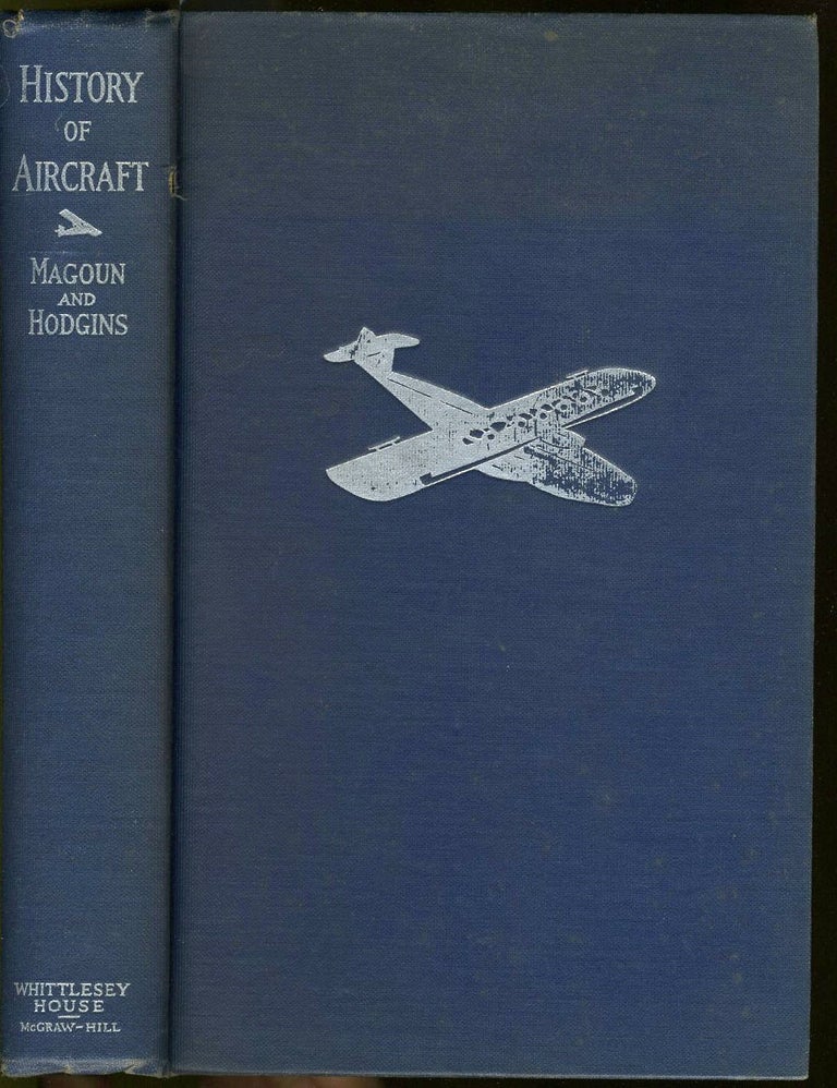 Item #26043 A History of Aircraft. Aviation, F. Alexander Magoun.
