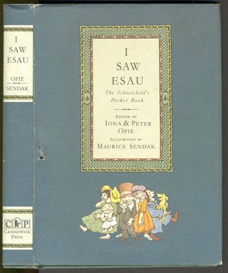 Item #26054 I Saw Esau / The School Child's Pocket Book. Maurice. Fiona Sendak, Peter Opie