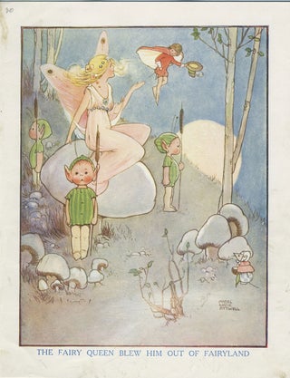 Item #26065 The Fairy Queen Blew Him Out of Fairyland. Fairies, Mabel Lucie Attwell