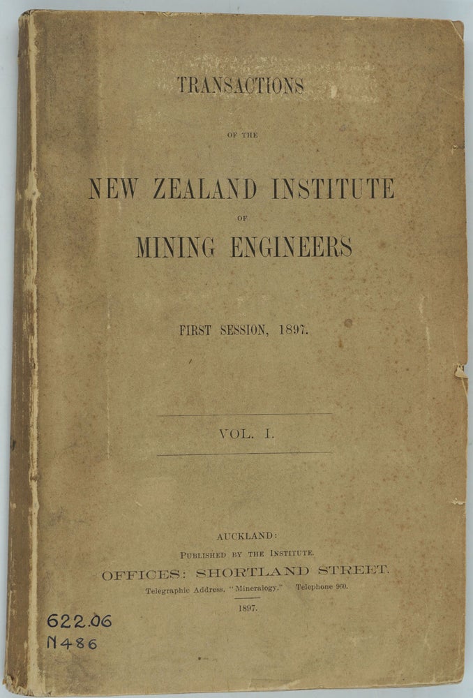 Item #26116 The Geology and Veins of the Hauraki Goldfields, in Transactions of the New Zealand Institute of Mining Engineers, Volume I. James Park.