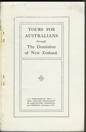 Tours for Australians through the Dominion of New Zealand. Travel advertising brochure.