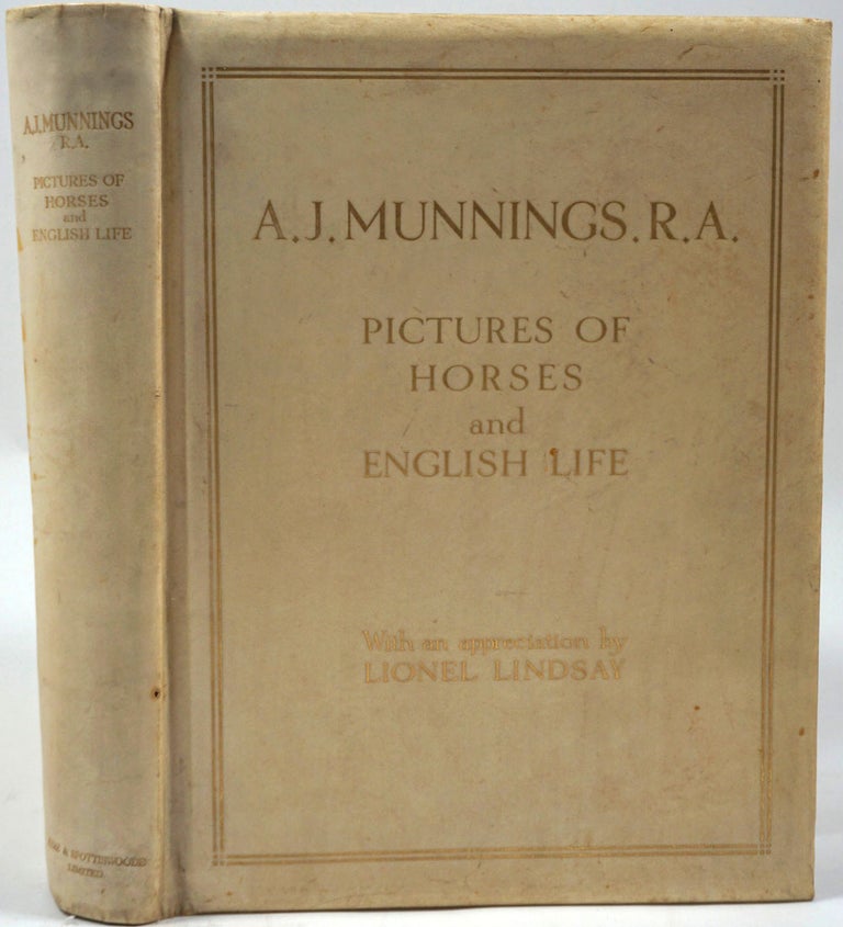 Item #26142 Pictures Of Horses And English Life. With An Appreciation By Lionel Lindsay. Signed, Full vellum binding. Alfred James Munnings.
