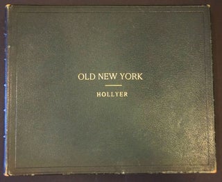 Item #26231 Old New York, Views by S. Hollyer. Volume II. Samuel Hollyer