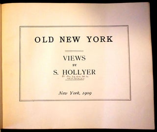 Old New York, Views by S. Hollyer. Volume II.