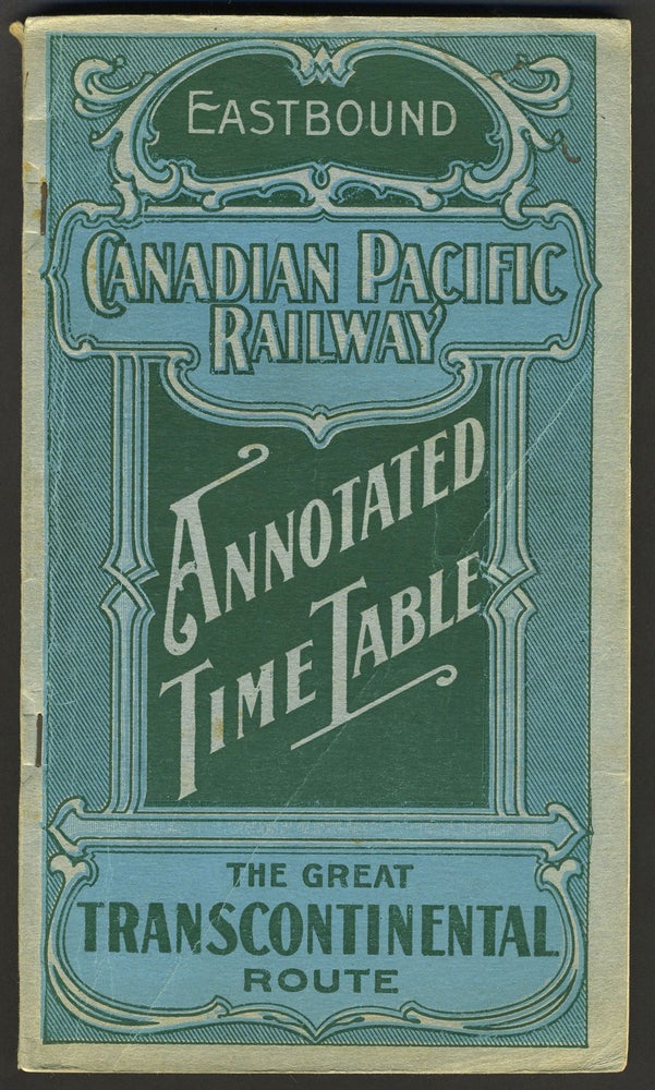 Item #26268 Canadian Pacific Railway, the Great Transcontinental Route, Eastbound time table with map. Canada, Railroad.
