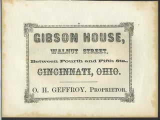 Item #26303 Gibson House, O. H. Geffroy Proprietor, Cincinnati. Trade handbill