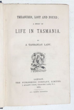 Treasures, Lost and Found; A Story of Life in Tasmania.