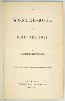 A Wonder- Book for Girls and Boys. With Engravings by Baker from Designs by Billings.