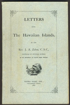Item #26416 Letters from the Hawaiian Islands. J. A. Zahm