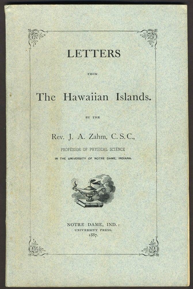 Item #26416 Letters from the Hawaiian Islands. J. A. Zahm.