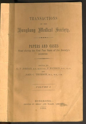 Item #26424 Transactions of the Hongkong Medical Society, Volume I (all printed). G. P. Jordan,...