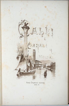 Item #26441 Calli e Canali in Venezia. Ferd[inando Ongania, Photography, Venice