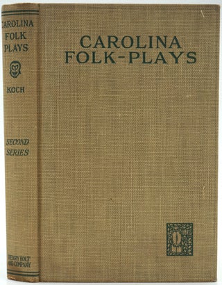 Carolina Folk Plays: Second Series. (The Return of Buck Gavin, the Tragedy of a Mountain Outlaw.).