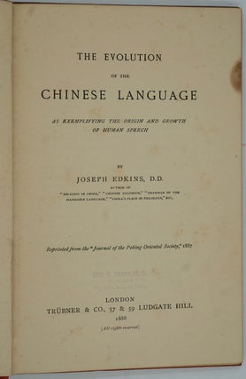 The Evolution of the Chinese Language: as exemplifying the origin and growth of human speech.