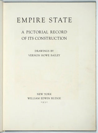 Empire State. A Pictorial Record of Its Construction.