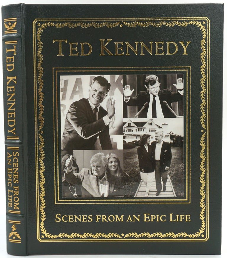 Item #26504 Ted Kennedy, Scenes from an Epic Life. Photographers, Writers of The Boston Globe.