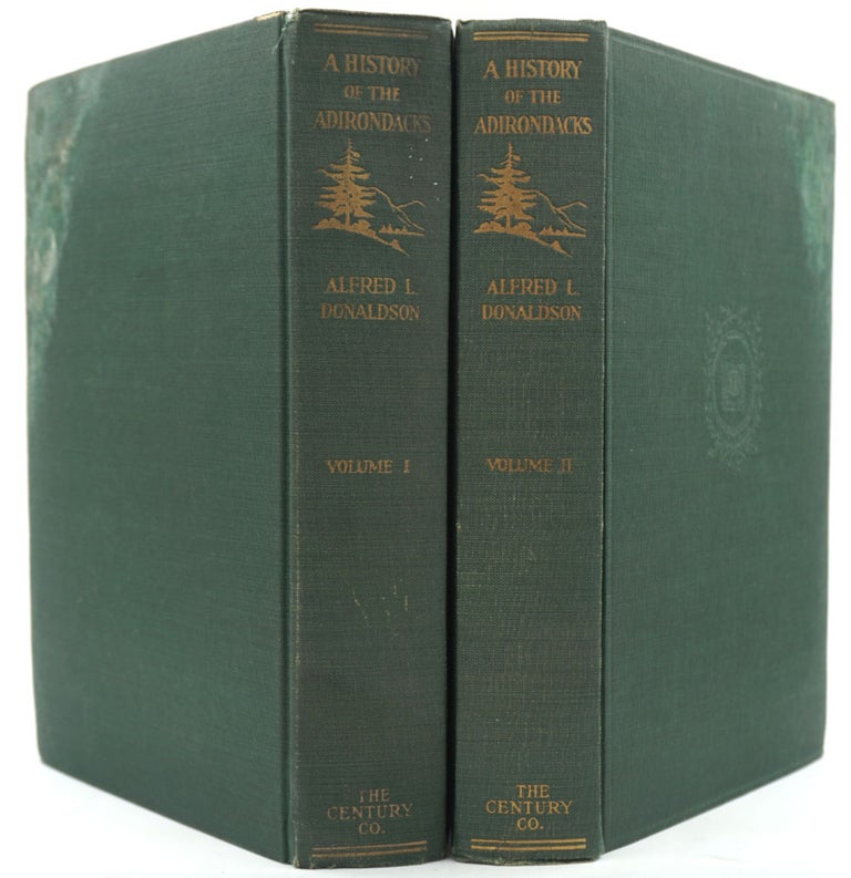 Item #26514 A History of the Adirondacks. Alfred L. Donaldson.