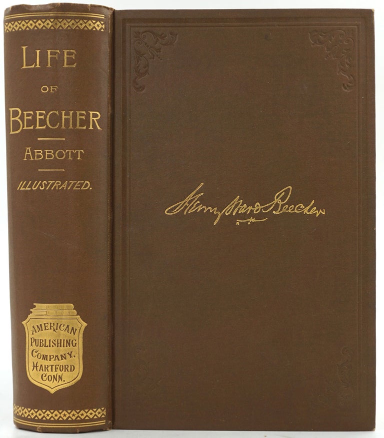 Item #26517 Henry Ward Beecher: A Sketch of His Career: with Analyses of his Power as a Preacher, Lecturer, Orator and Journalist, and Incidents and Reminiscences of His Life. Lyman D. D. Abbott, Rev. S. B. Halliday.