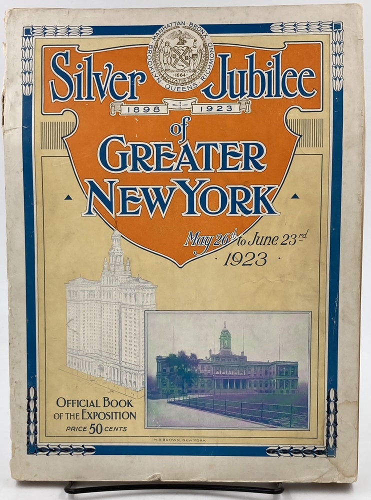Item #26527 Official Book of the Silver Jubilee of Greater New York, May Twenty-sixth to June Twenty-third, Nineteen Hundred and Twenty-three.