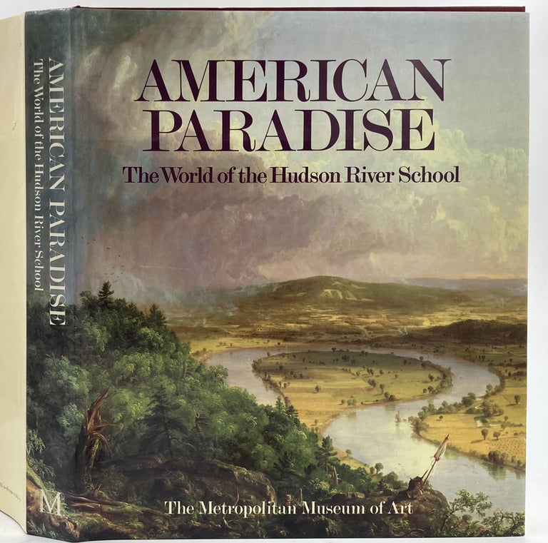 Item #26528 American Paradise. The World of the Hudson River School. John K. Howat.