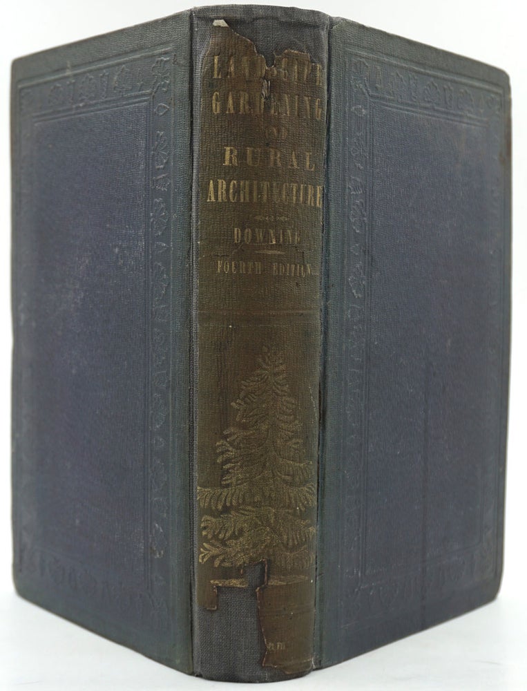 Item #26531 A Treatise on the Theory and Practice of Landscape Gardening, adapted to North America; with a View to The Improvement of Country Residences. A. J. Downing.