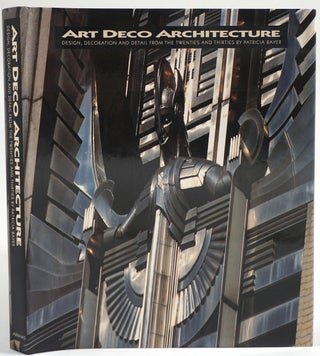 Item #26548 Art Deco Architecture. Design, Decoration and Detail frm the Twenties and Thirties....