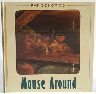 Item #26564 Mouse Around [Signed]. Pat Schories