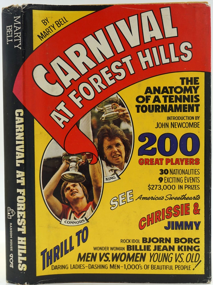 Item #26567 Carnival at Forest Hills. Anatomy of a Tennis Tournament [SIGNED]. Marty Bell.