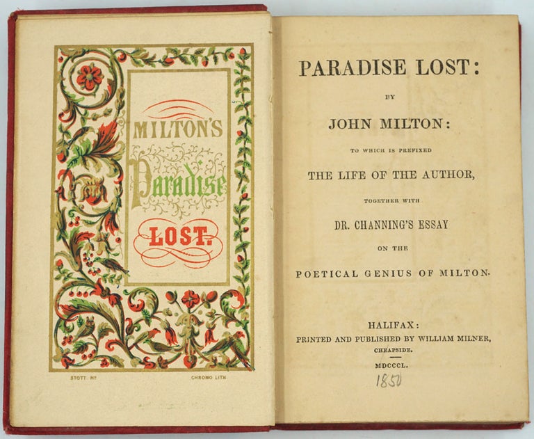 Item #26581 Paradise Lost: by John MIlton: to which is prefixed the Life of the Author, together with Dr. Channing's Essay on the Poetical Genius of Milton. John Milton.